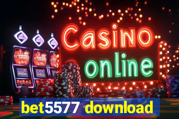 bet5577 download